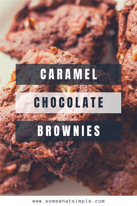 Easy Chocolate Caramel Brownies Recipe - Somewhat Simple