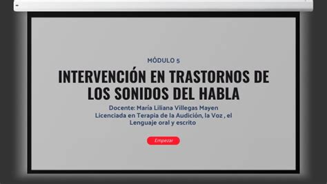 Módulo 5 INTERVENCIÓN EN TRASTORNOS DE LOS SONIDOS DEL HABLA