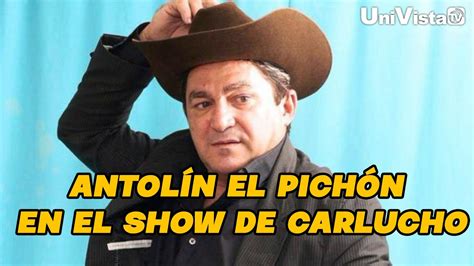 Antolín el Pichón en El Show de Carlucho TBT YouTube