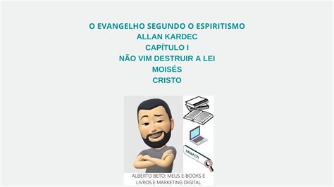 O EVANGELHO SEGUNDO O ESPIRITISMO ALLAN KARDEC CAPÍTULO I NÃO VIM