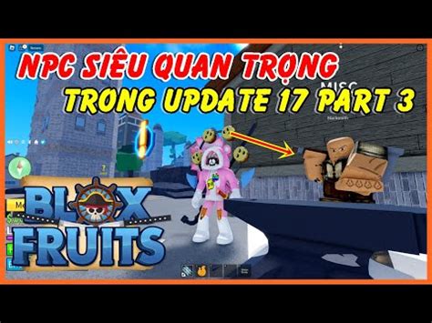 Y L Npc Quan Tr Ng Nh T Trong Update Part C A Blox Fruit