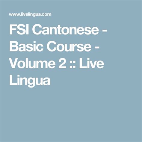 FSI Cantonese Basic Course Volume 2 Live Lingua Languages