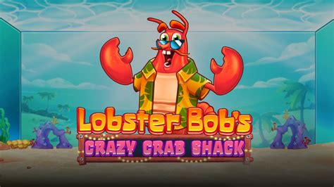 Lobster Bob S Crazy Crab Shack Slot Review 2025 Free Play Demo