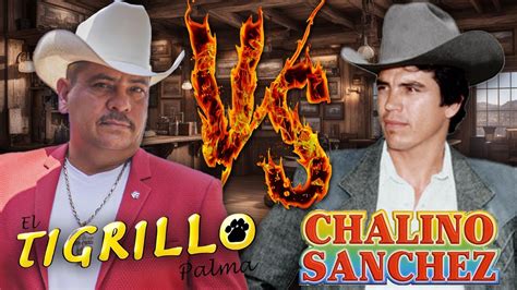 Chalino S Nchez Vs El Tigrillo Palma Puros Corridos Viejitos Mix