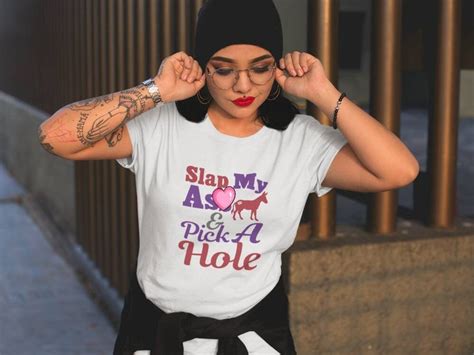 Slap My As And Pick A Hole Funny Sex Shirt Bdsm Shirt Bdsm Etsy