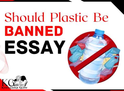 Should Plastic Be Banned Essay In Words