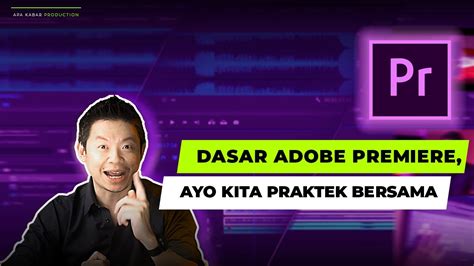 Belajar Dasar Adobe Premiere Pro Untuk Pemula Seri Tutorial