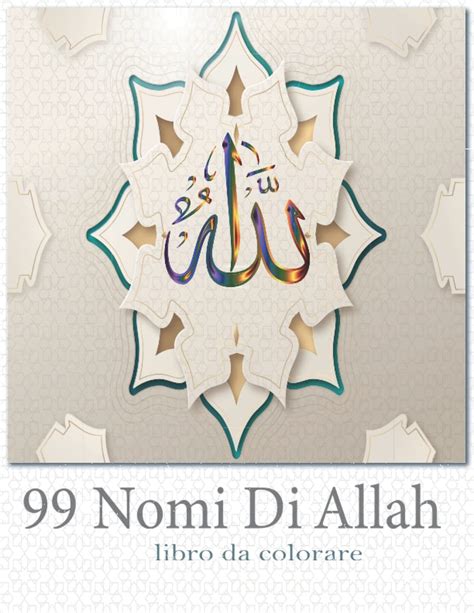 Buy 99 Nomi Di Allah Libro Da Colorare Libro Da Colorare Islamico Con