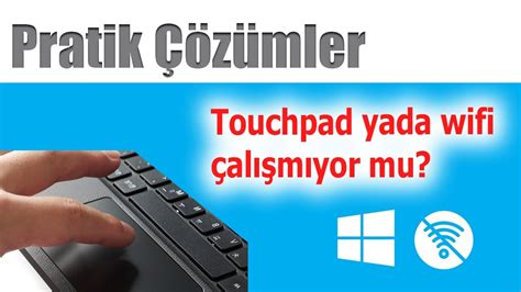 Touchpad Veya Wifi Al M Yor Mu Hadi D Zeltelim Sorun Z Mleri Youtube