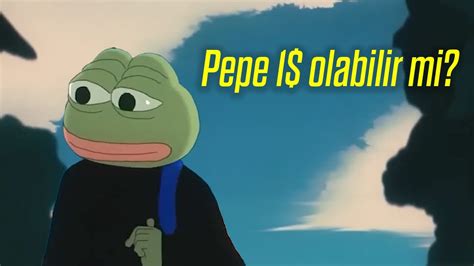 Pepe Coin Fiyat Tahmini Ve Gelece I Olabilir Mi Youtube