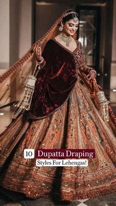 Dupatta Draping Ideas Dupatta Draping Draping Ideas Bridal Lehenga