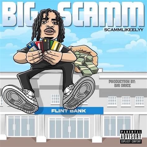 Scammlikeelyy Big Drice Big Scamm Lyrics And Tracklist Genius