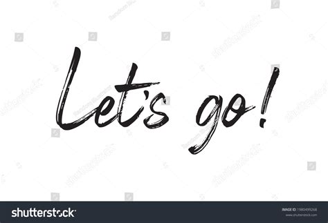 Lets Go Vector Lettering Hand Drawn Stock Vector Royalty Free