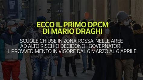 Ecco Il Primo Dpcm Di Mario Draghi Scuole Chiuse In Zona Rossa Nelle