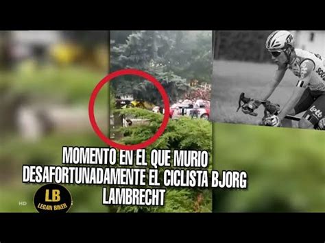 El Momento Exacto De La Muerte Del Ciclista Bjorg Lambrecht Youtube