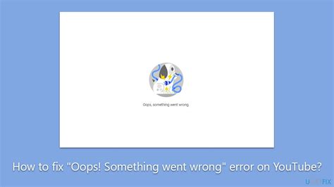 How To Fix Oops Something Went Wrong Error On YouTube