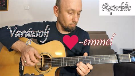 Varázsolj a szívemmel Do magic to my heart Republic 1 gitár