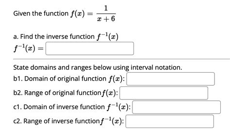 Given The Function F X 1x 6a ﻿find The Inverse