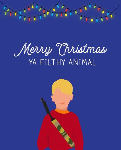 Merry Christmas Ya Filthy Animal Home Alone Quote Print Etsy Home