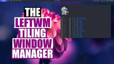 LeftWM Is A Tiling Window Manager Written In Rust YouTube