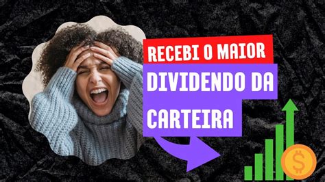 ANALISANDO MINHA CARTEIRA DE DIVIDENDOS MAIORES DIVIDENDOS JA RECEBIDOS