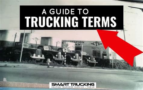 Trucking Terms A Guide To Our Industrys Lingo Smart Trucking