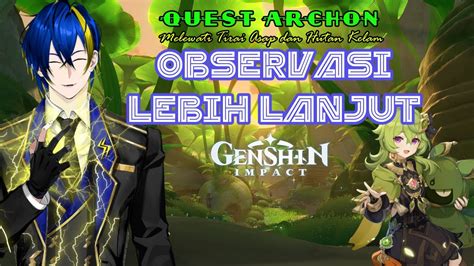 Quest Archon Observasi Lebih Lanjut Genshin Impact Indonesia YouTube