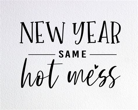 New Year Same Hot Mess Svg New Years Mom Life Shirt Svg Dxf Etsy