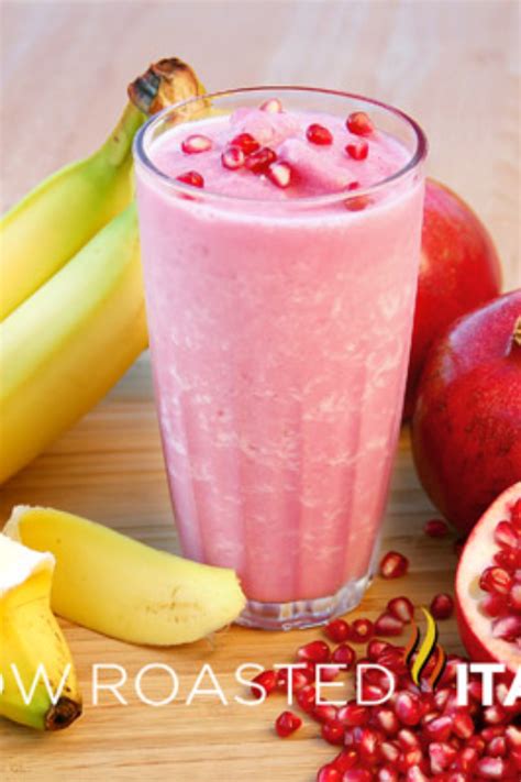 Pomegranate Banana Smoothie The Slow Roasted Italian