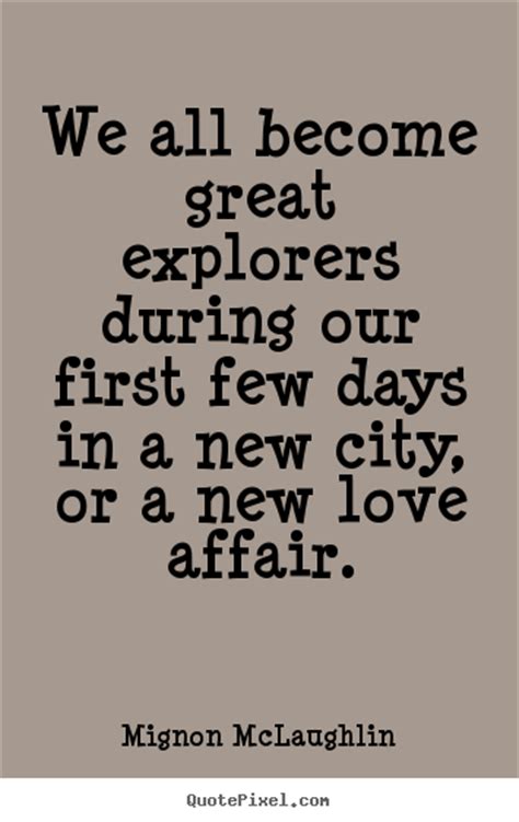 Make Custom Pictures Sayings About Love We All Become Great Explorers