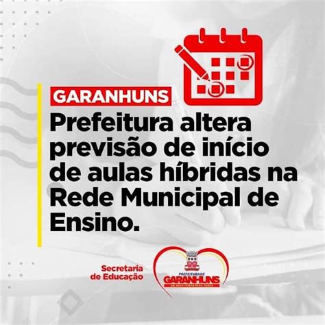 PREFEITURA DE GARANHUNS ADIA INÍCIO DAS AULAS HÍBRIDAS PARA 29 DE MARÇO