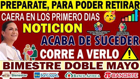 Preparate Para Poder Recibir Pagos Doble Pension Bienestar 65 Y Mas Impactante Mensaje Adulto