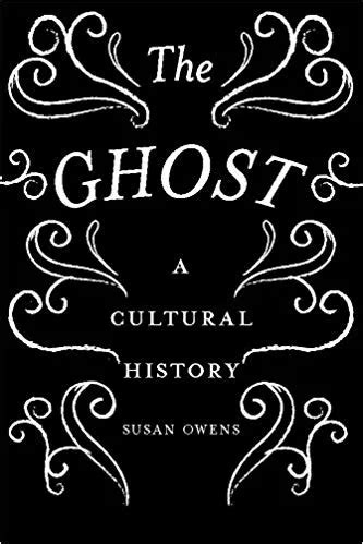 Susan Owens The Ghost A Cultural History Paperback Rough Trade