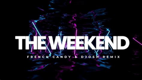 Miriam Love The Weekend French Candy And Djosh Remix Lyrics Youtube