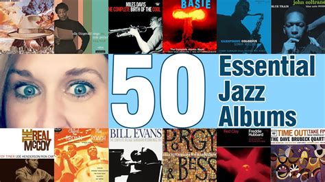 50 Essential Jazz Albums Youtube