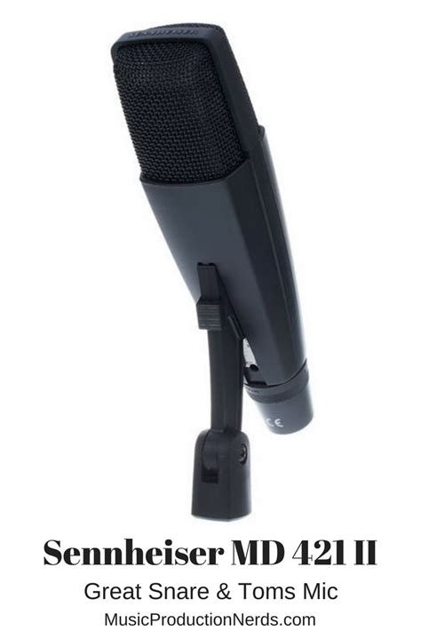 The Sennheiser MD 421 II Is Perhaps The Best Dynamic Microphone For