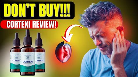 CORTEXI CORTEXI REVIEWS NEW WARNING CORTEXI REVIEW Hearing