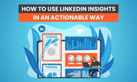 How To Use Linkedin Insights In An Actionable Way Ddh