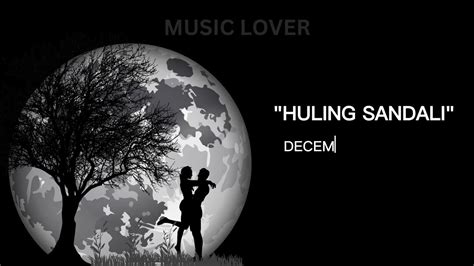 HULING SANDALI DECEMBER AVENUE LYRICS YouTube