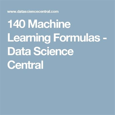 140 Machine Learning Formulas Data Science Central Data Science Science Articles Machine