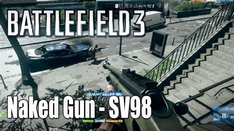 Battlefield 3 Naked Gun Sv98 Ep2 Youtube