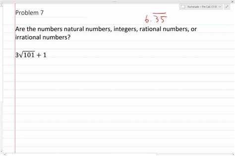 Solved Determine Whether The Number Is A Natural Number An Integer A Rational Number Or An