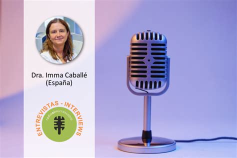 Especial Entrevista A La Dra Imma Caball Espa A Euromedlab