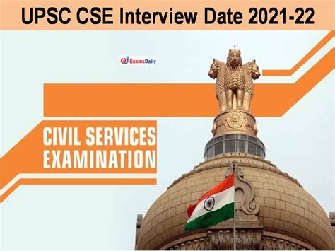 Upsc Civil Services Mains Interview Date 2021 2022 Out Download Cse