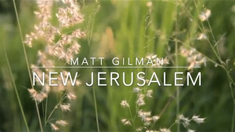 New Jerusalem Matt Gilman Live Worship Lyrics Video Youtube