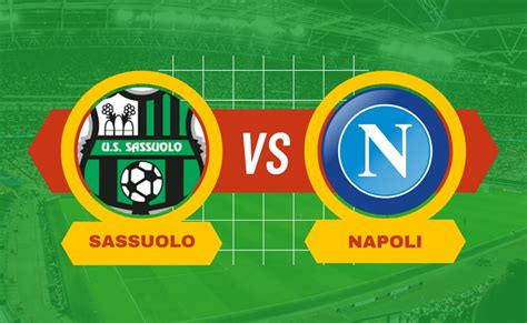 Pronostico Sassuolo Napoli Di Serie A Di Oggi 28 02 2024 Betitaliaweb