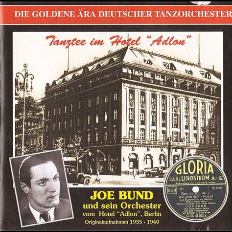 The Golden Era Of The German Dance Orchestra Joe Bund Und Sein