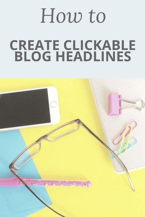 How To Write Clickable Blog Headlines