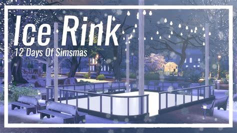 Ice Rink Speed Build Cc List Days Of Simsmas Day Youtube