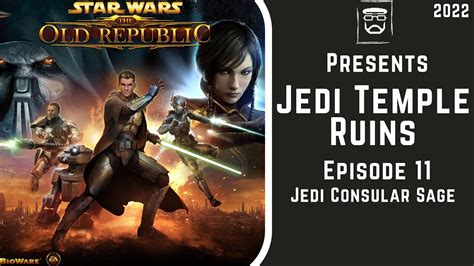 Star Wars The Old Republic Episode 11 Jedi Temple Ruins Jedi